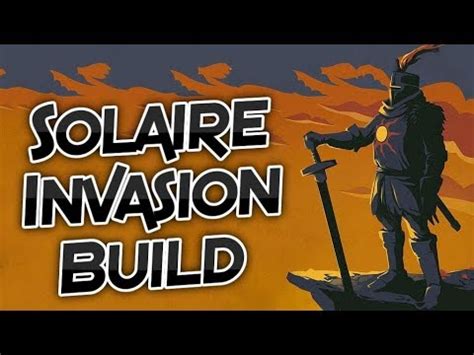Dark Souls 3 Solaire Invasion Build (SL54) .
